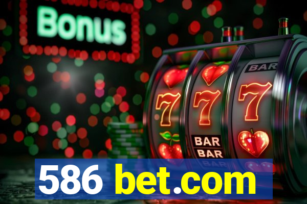 586 bet.com
